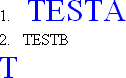 The "TESTA" text is all blue and large, the "TESTB" is unstyled, and there is a lone "T" on the next line.