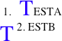 The first T is styled with the rest of the line unstyled. The second line reads "T 2. ESTB", with the T styled and drop-capped.